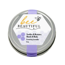Load image into Gallery viewer, Bee Beautiful  (Soothes & Restores Hands & Body)